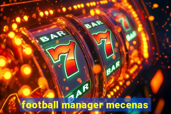 football manager mecenas